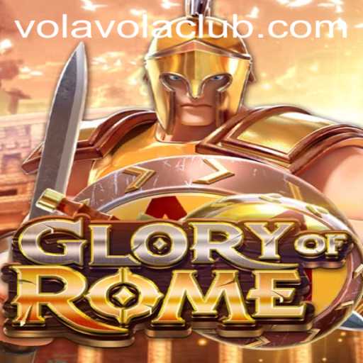 Exploring GloryofRome: A Strategic Journey with a Twist in the Vola Club